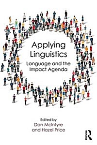Applying Linguistics : Language and the Impact Agenda (Paperback)