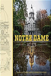 Notre Dame at 175: A Visual History (Hardcover)