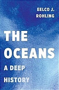The Oceans: A Deep History (Hardcover)