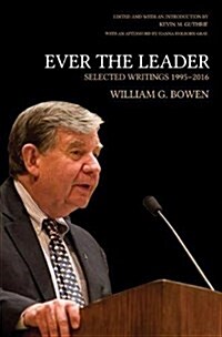 Ever the Leader: Selected Writings, 1995-2016 (Hardcover)