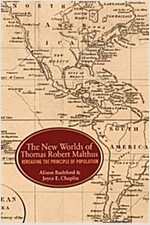 The New Worlds of Thomas Robert Malthus: Rereading the Principle of Population (Paperback)