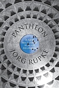 Pantheon: A New History of Roman Religion (Hardcover)