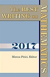 The Best Writing on Mathematics 2017 (Paperback)