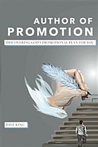 Author of Promotion: Discovering Gods Promotional Plan for You (Paperback)