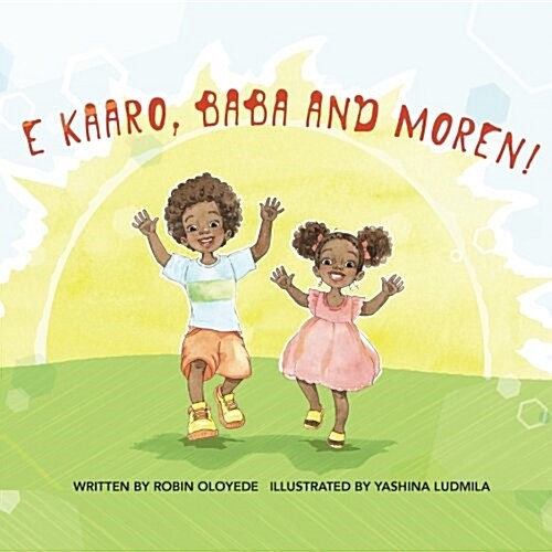 E Kaaro, Baba and Moren! (Paperback)