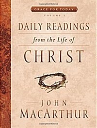 Daily Readings from the Life of Christ, Volume 1: Volume 1 (Paperback)