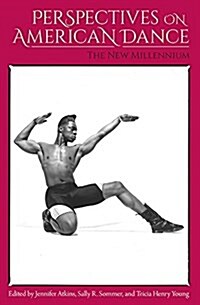Perspectives on American Dance: The New Millennium (Hardcover)