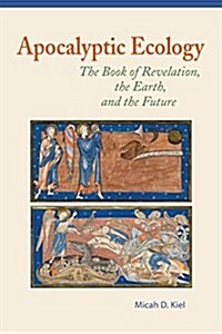 Apocalyptic Ecology: The Book of Revelation, the Earth, and the Future (Paperback)