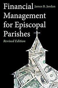 Financial Management for Episcopal Parishes: Revised Edition (Paperback, 2)