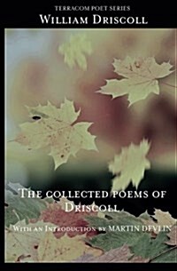 The Collected Poems of Driscoll (Paperback)