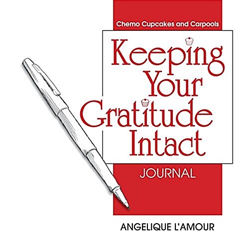 Keeping Your Gratitude Intact Journal (Paperback)