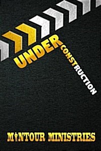 Under Construction (Paperback)