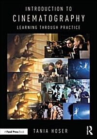 Introduction to Cinematography : Learning Through Practice (Paperback)