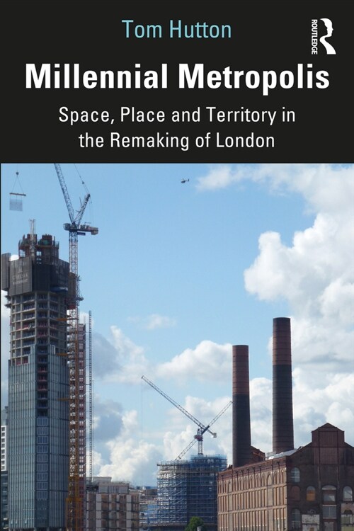 Millennial Metropolis : Space, Place and Territory in the Remaking of London (Paperback)