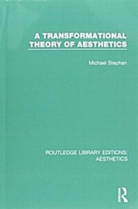 A Transformation Theory of Aesthetics (Paperback)