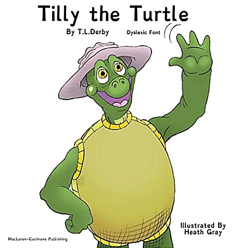 Tilly the Turtle Dyslexic Font (Hardcover)