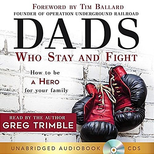 Dads Who Stay and Fight-Audiobook (Audio CD)