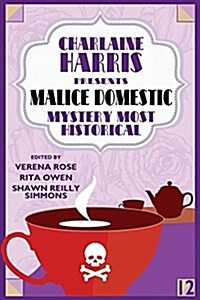 Charlaine Harris Presents Malice Domestic 12: Mystery Most Historical (Paperback)