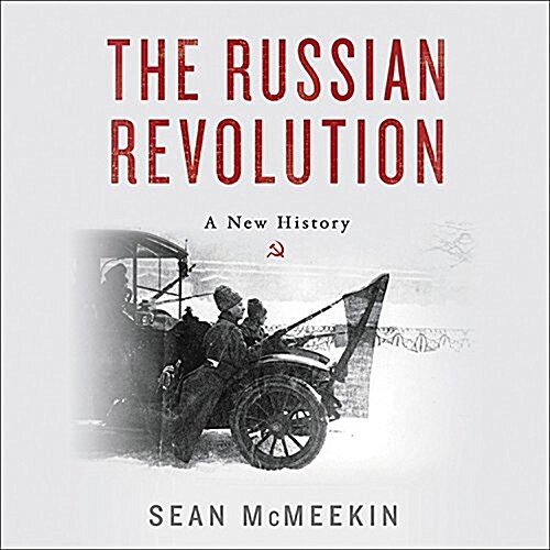 The Russian Revolution Lib/E: A New History (Audio CD, Library)