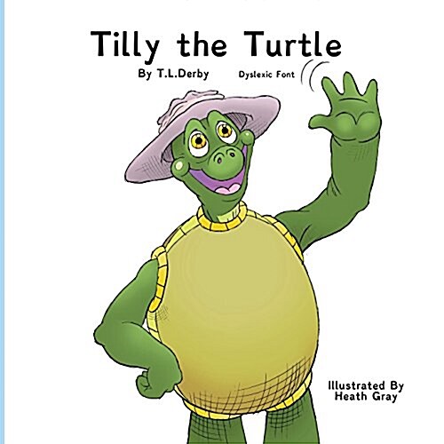 Tilly the Turtle Dyslexic Font (Paperback)