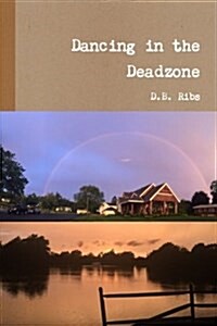 Dancing in the Deadzone (Paperback)