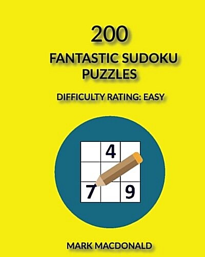 200 Fantastic Sudoku Puzzles: Difficulty Rating Easy (Paperback)