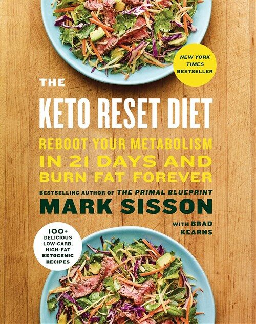 The Keto Reset Diet: Reboot Your Metabolism in 21 Days and Burn Fat Forever (Hardcover)