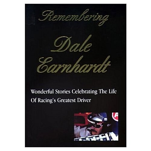 Remembering Dale Earnhardt: Wonderful Stories Celebrating the Life (Paperback)