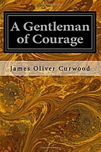 A Gentleman of Courage (Paperback)