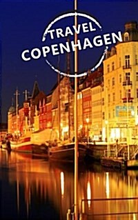 Travel Copenhagen: Blank Vacation Planner & Organizer (Paperback)