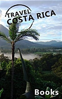 Travel Costa Rica Books: Blank Vacation Planner & Organizer (Paperback)