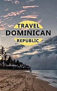 Travel Dominican Republic (Paperback)