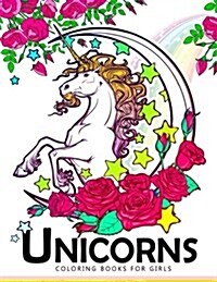 Unicorn Coloring Books for Girls: Cute Magical Creatures, Kawaii Animals, and Funny for Adult and All Ages (Paperback)