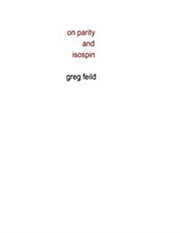 On Parity and Isospin (Paperback)