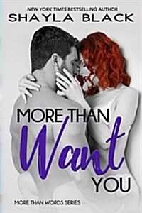 More Than Want You (Paperback)