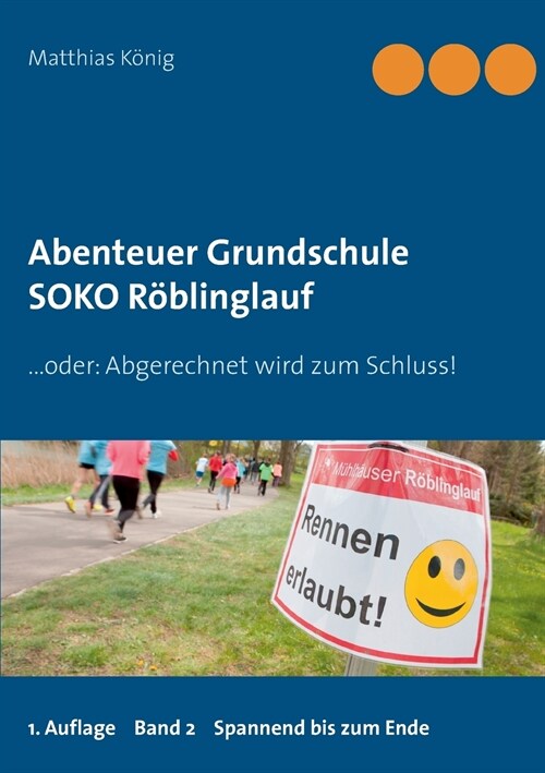 Abenteuer Grundschule: SOKO R?linglauf (Paperback)