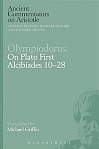 Olympiodorus: On Plato First Alcibiades 10–28 (Paperback)