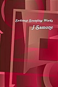 Sweetest Sounding Words (Paperback)