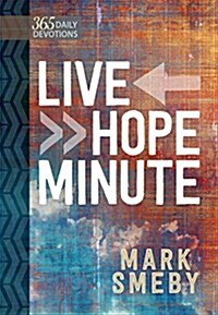 Live Hope Minute: 365 Daily Devotionals (Hardcover)