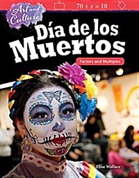 Art and Culture: D? de Los Muertos: Factors and Multiples (Paperback)