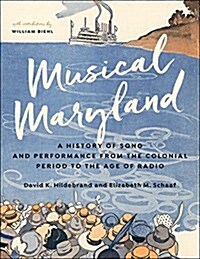 Musical Maryland: A History of Song and Performance from the Colonial Period to the Age of Radio (Hardcover)