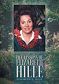 Life Lessons of Elizabeth Hille (Paperback)