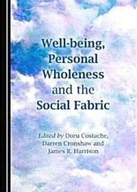 Well-Being, Personal Wholeness and the Social Fabric (Hardcover)