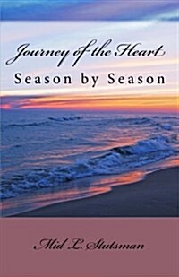 Journey of the Heart: Season by Season (Paperback)