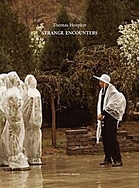 Thomas Hoepker - Strange Encounters (Hardcover)