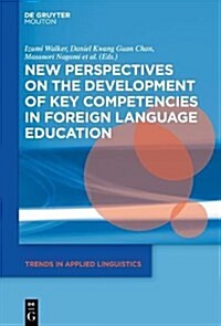New Perspectives on the Development of Communicative and Related Competence in Foreign Language Education (Hardcover)