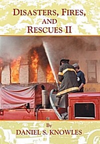 Disasters, Fires, and Rescues 2 (Hardcover)