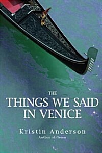 The Things We Said in Venice (Paperback)