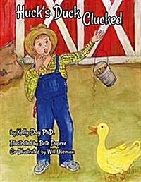 Hucks Duck Clucked: Volume 1 (Paperback)