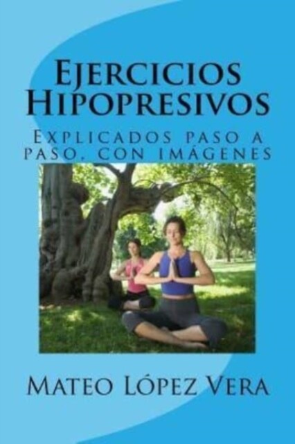 Ejercicios Hipopresivos: Explicados paso a paso, con im?enes (Paperback)